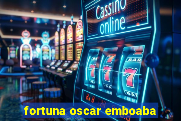 fortuna oscar emboaba